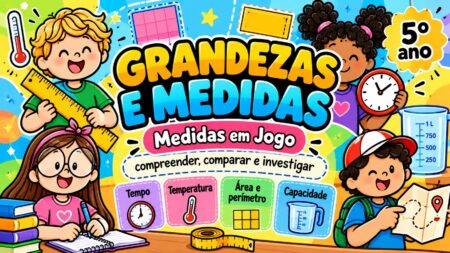 Atividades de Grandezas e Medidas para o 5º ano: área, perímetro e conversões Grandezas e Medidas Aprender Brincando